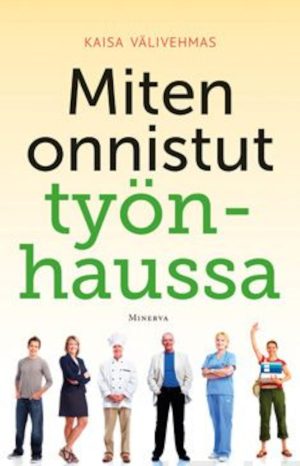 Miten onnistut työnhaussa
