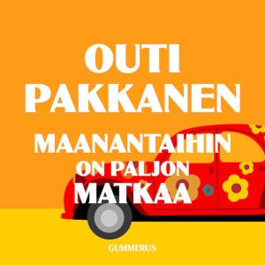 Maanantaihin on paljon matkaa