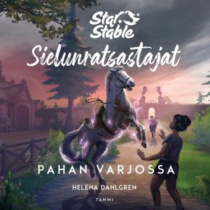 Star Stable. Sielunratsastajat #4. Pahan varjossa