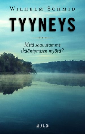 Tyyneys - Mitä saavutamme ikääntymisen myötä?