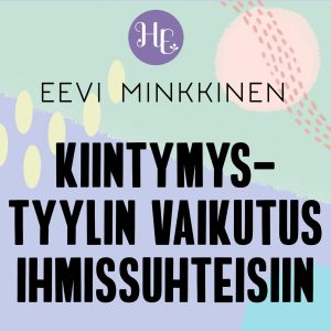 Kiintymystyylin vaikutus suhteisiin