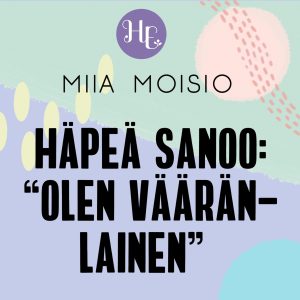 Häpeä on kokemusta vääränlaisuudesta