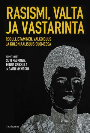 Rasismi, valta ja vastarinta