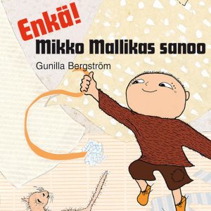 Enkä! Mikko Mallikas sanoo