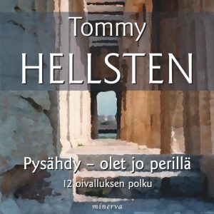 Pysähdy - olet jo perillä