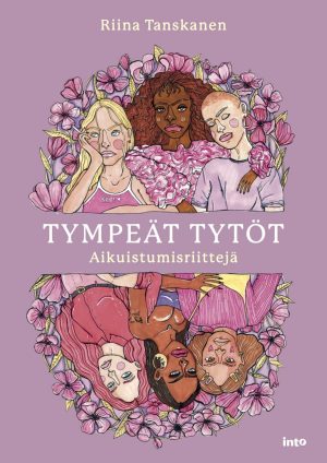 Tympeät tytöt - Aikuistumisriittejä