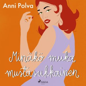 Minäkö muka mustasukkainen