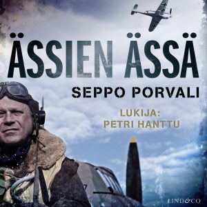 Ässien ässä - Kaksinkertainen Mannerheim-ristin ritari hävittäjälentäjä Eino Ilmari Juutilainen