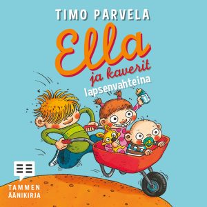 Ella ja kaverit lapsenvahteina