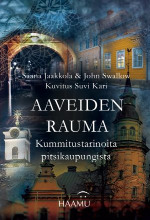 Aaveiden Rauma – Kummitustarinoita pitsikaupungista