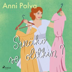 Sinäkö se olitkin?