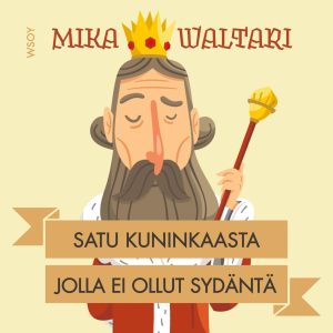 Satu kuninkaasta jolla ei ollut sydäntä