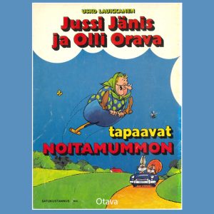 Jussi Jänis ja Olli Orava tapaavat noitamummon
