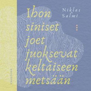 Ihon siniset joet juoksevat keltaiseen metsään