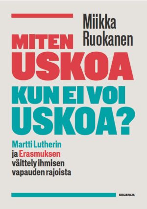 Miten uskoa kun ei voi uskoa?