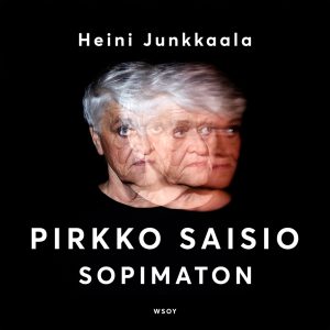 Pirkko Saisio - Sopimaton