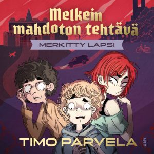 Melkein mahdoton tehtävä - Merkitty lapsi