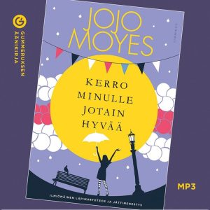 Kerro minulle jotain hyvää