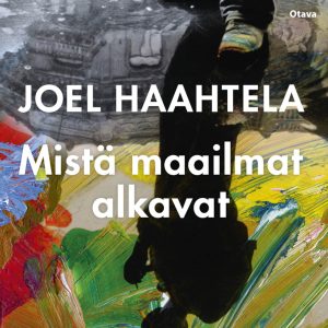 Mistä maailmat alkavat