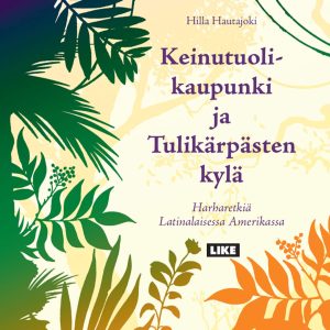 Keinutuolikaupunki ja tulikärpästen kylä