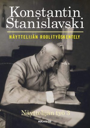 Näyttelijän roolityöskentely – Näyttelijän työ 3