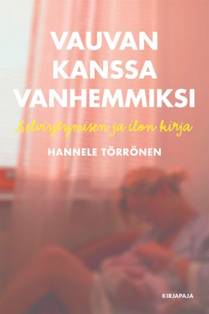 Vauvan kanssa vanhemmiksi