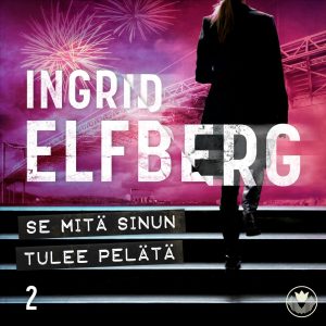 Se mitä sinun tulee pelätä