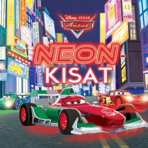 Pixar. Autot. Neonkisat (e-äänikirja)