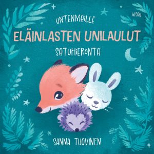 Untenmaille – Eläinlasten unilaulut