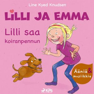 Lilli ja Emma: Lilli saa koiranpennun – Elävöitetty äänikirja