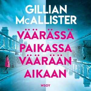 Väärässä paikassa väärään aikaan