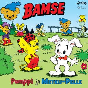 Bamse - Pomppi ja Metku-Pelle