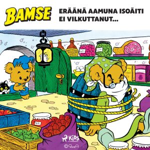 Bamse - Eräänä aamuna Isoäiti ei vilkuttanut...