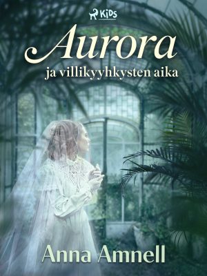 Aurora ja villikyyhkysten aika