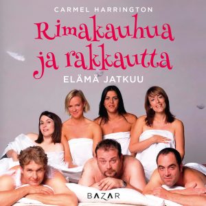 Rimakauhua ja rakkautta – Elämä jatkuu