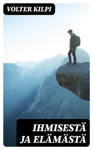 Ihmisestä ja elämästä