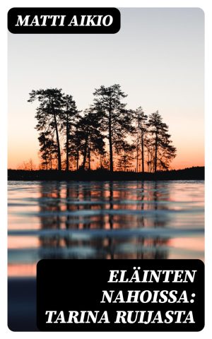 Eläinten nahoissa: Tarina Ruijasta